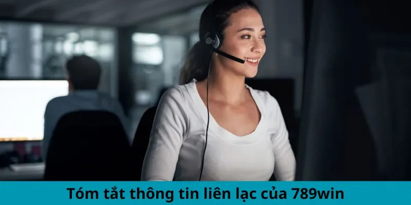 Tóm tắt thông tin liên lạc của 789win